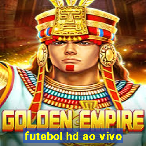 futebol hd ao vivo